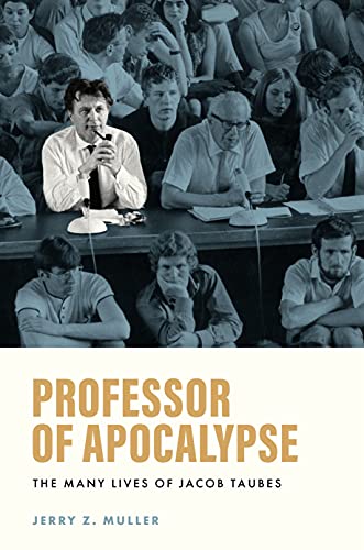 Professor of Apocalypse: The Many Lives of Jacob Taubes von Princeton University Press